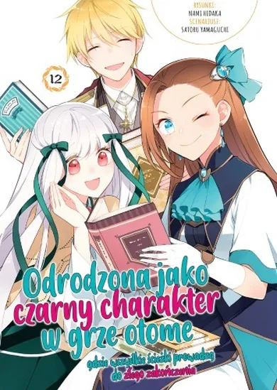 Odrodzona jako Czarny Charakter w Grze Otome. Tom 12