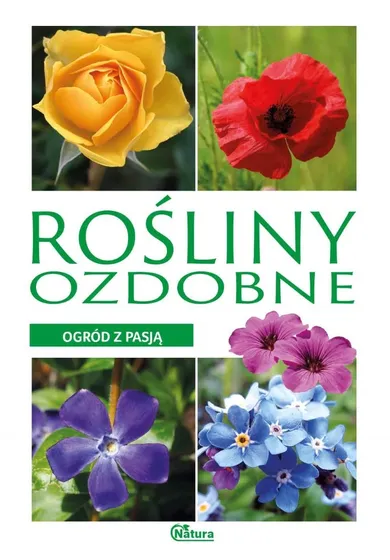 Ogród z pasją. Rośliny ozdobne