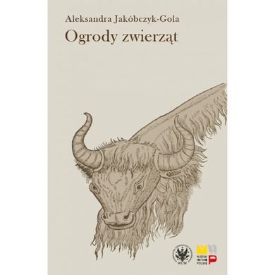 Ogrody zwierząt. Staropolskie zwierzyńce i menażerie