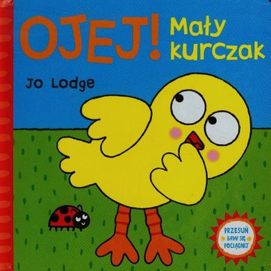 Ojej! Mały kurczak. Przesuń, baw się, pociągnij