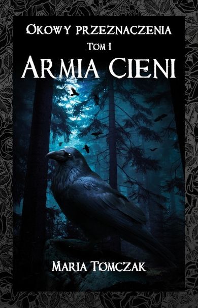 Okowy przeznaczenia. Tom 1. Armia cieni