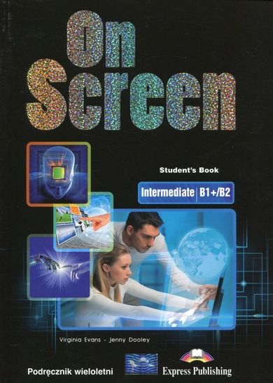 On Screen Intermediate B1 + /B2. Podręcznik wieloletni - smyk.com