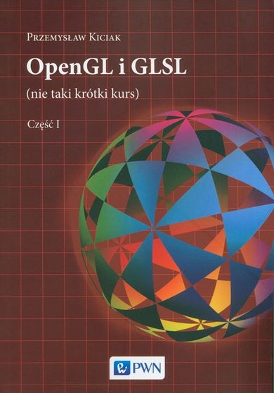 OpenGL i GLSL (nie taki krótki kurs). Część I