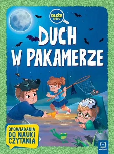 Opowiadania do nauki czytania. Duch w pakamerze