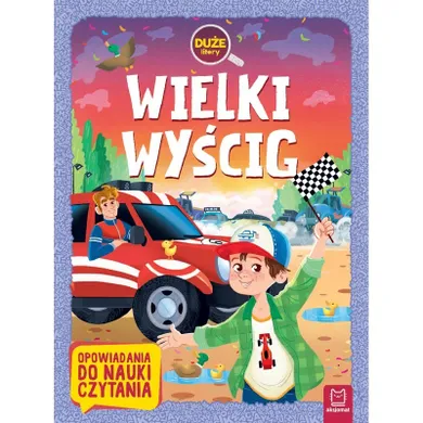 Opowiadania do nauki czytania. Wielki wyścig. Duże litery