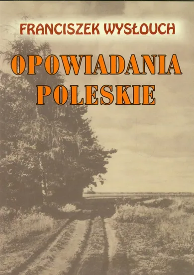 Opowiadania Poleskie