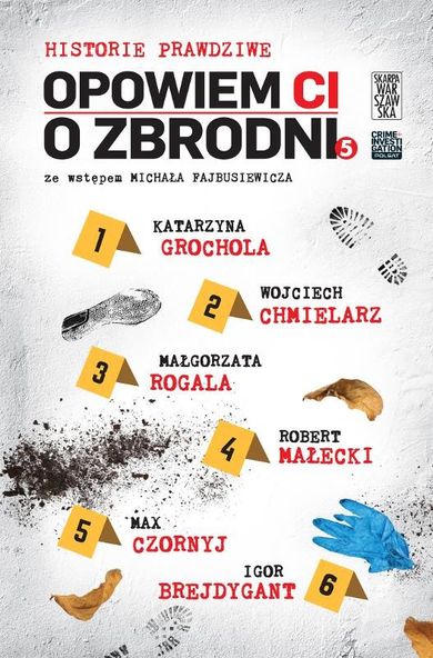 Opowiem ci o zbrodni. Tom 5. Historie prawdziwe