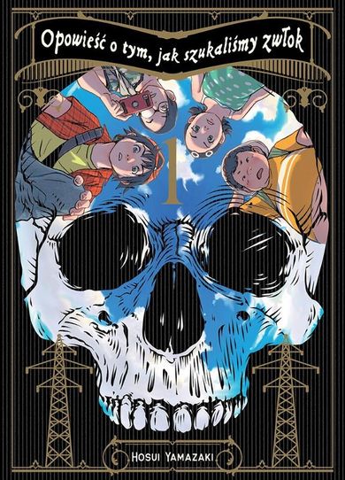 Opowieść o tym, jak szukaliśmy zwłok. Tom 1