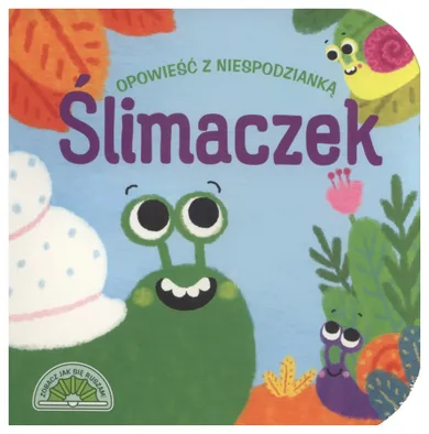 Opowieść z niespodzianką. Ślimaczek