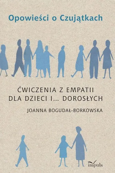 Opowieści o Czujątkach. Ćwiczenia z empatii dla dzieci i... dorosłych