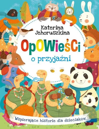 Opowieści o przyjaźni. Wspierające historie