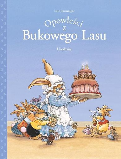 Opowieści z Bukowego Lasu. Tom 1. Urodziny