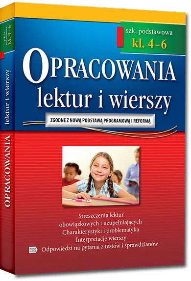 Opracowania lektur i wierszy. Szkoła podstawowa. Klasy 4-6 (zgodne z nową podstawą programową (od 2017/2018))