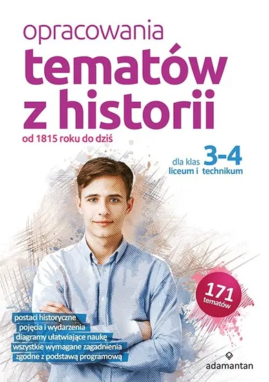 Opracowania tematów z historii dla klas 3-4. Liceum i technikum