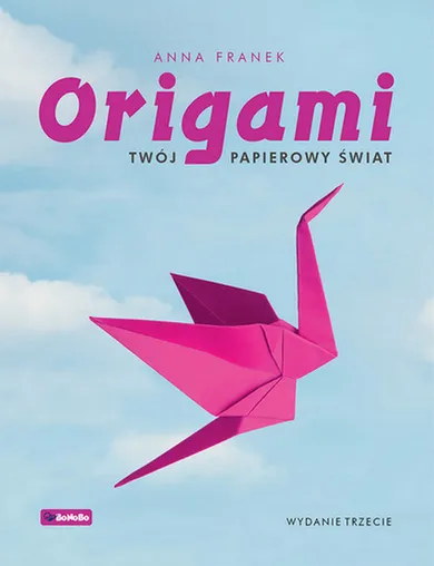 Origami. Twój papierowy świat