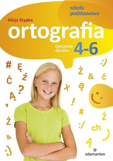Ortografia. Ćwiczenia dla klas 4-6 SP