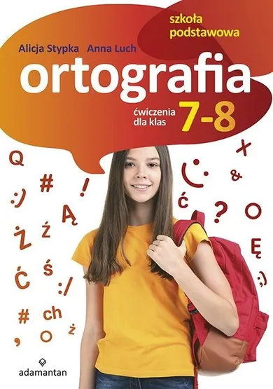 Ortografia. Ćwiczenia dla klas 7-8 SP