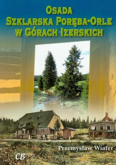 Osada Szklarska Poręba-Orle w Górach Izerskich + CD