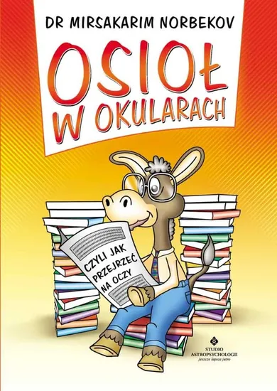 Osioł w okularach, czyli jak przejrzeć na oczy