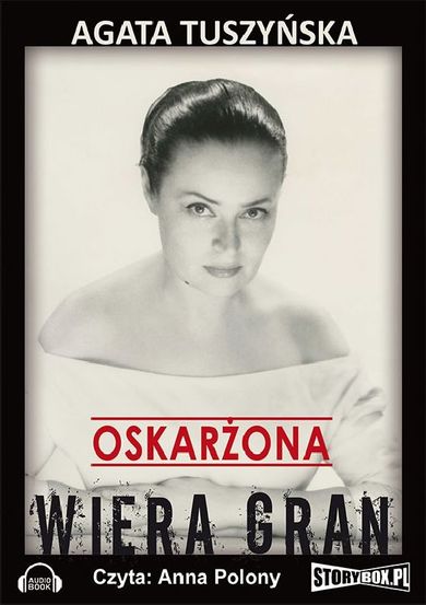 Oskarżona: Wiera Gran. Audiobook CD mp3