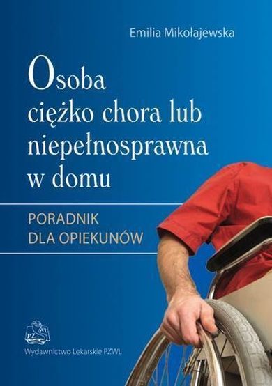 Osoba ciężko chora lub niepełnosprawna