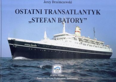 Ostatni Transatlantyk "Stefan Batory'"