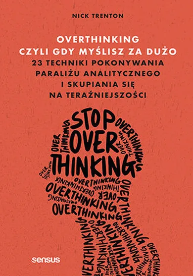 Overthinking, czyli gdy myślisz za dużo