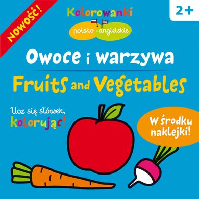 Owoce i warzywa. Kolorowanki polsko-angielskie z naklejkami