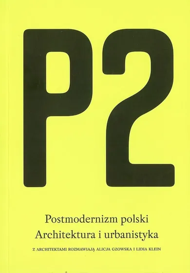 P2 Postmodernizm polski. Architektura i urbanistyka