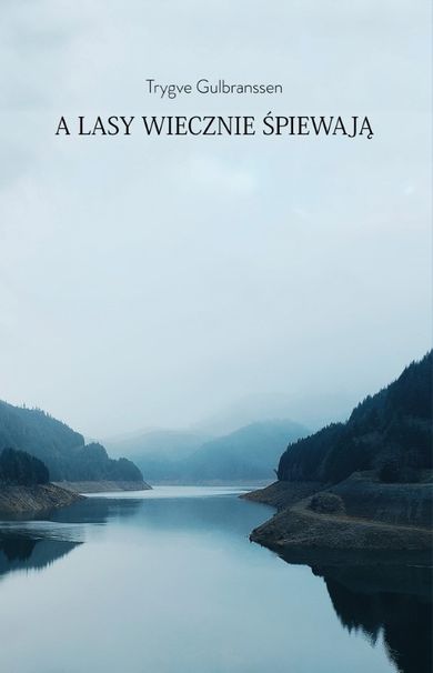 Pakiet: A lasy wiecznie śpiewają + Dziedzico na Bjorndal