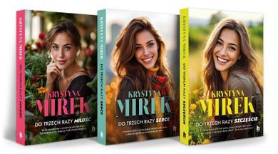 Pakiet: Do trzech razy miłość + Do trzech razy serce + Do trzech razy szczęście