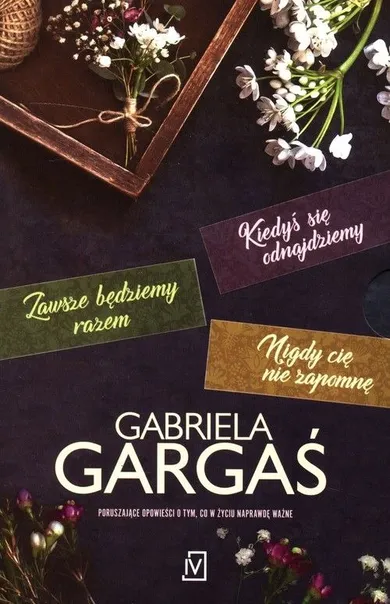 Pakiet: Kiedyś się odnajdziemy + Zawsze będziemy razem + Nigdy cię nie zapomnę