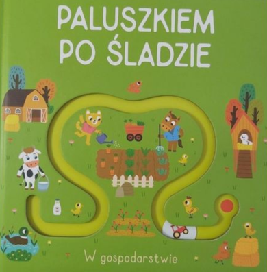 Paluszkiem po śladzie. W gospodarstwie
