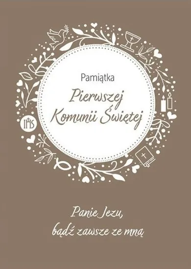 Pamiątka Pierwszej Komunii Świętej. Panie Jezu...
