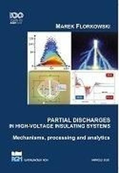Partial Discharges in High-voltage Insulating Systems. Mechanisms, processing and analytics