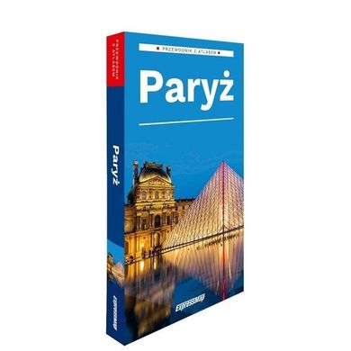 Paryż. Przewodnik z atlasem 2w1