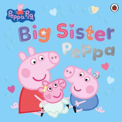Peppa Pig. Big Sister Peppa
