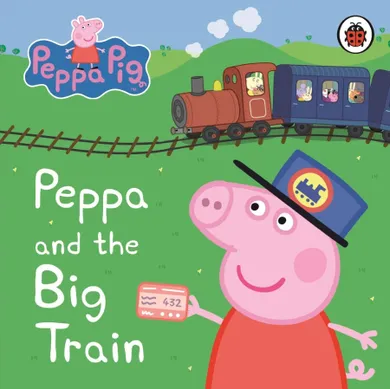 Peppa Pig: Peppa and the Big Train. My First Storybook