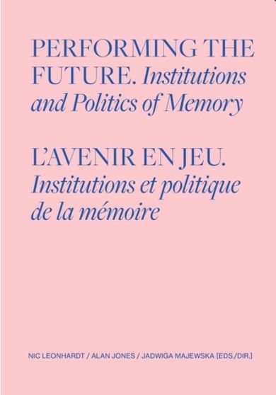 Performing the Future. Institutions and Politics