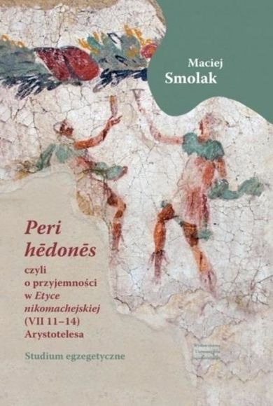 "Peri hedones", czyli o przyjemności w "Etyce nikomachejskiej"