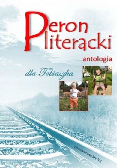 Peron literacki dla Tobiaszka. Antologia