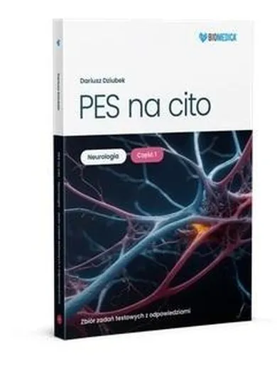 PES na cito. Neurologia. Część 1. Zbiór zadań z odpowiedziami