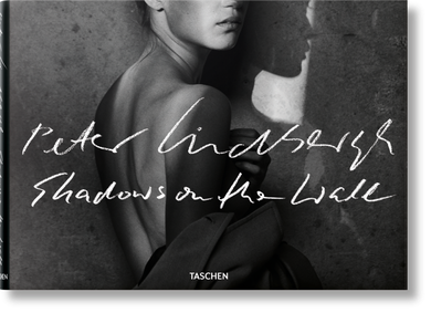 Peter Lindbergh. Shadows on the Wall