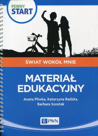 Pewny start. Świat wokół mnie. Podręcznik. Materiał edukacyjny