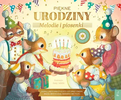 Piękne urodziny. Melodie i piosenki. Muzykalne Myszy