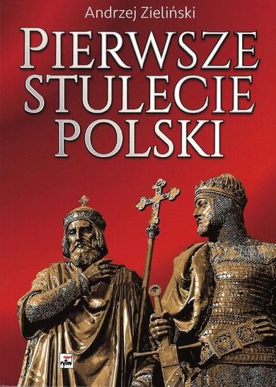 Pierwsze stulecie Polski