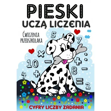 Pieski uczą liczenia. Ćwiczenia przedszkolaka