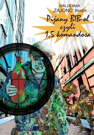 Pijany BiB-ol, czyli 1,5 komandosa