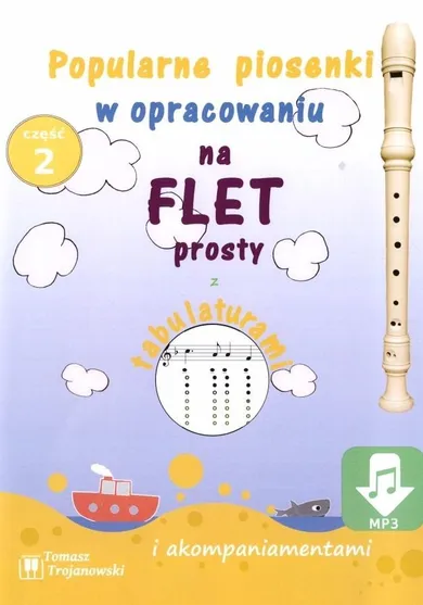 Piosenki na flet prosty. Część 2