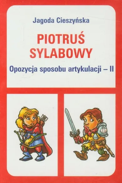 Piotruś sylabowy. Opozycja sposobu artykulacji - II